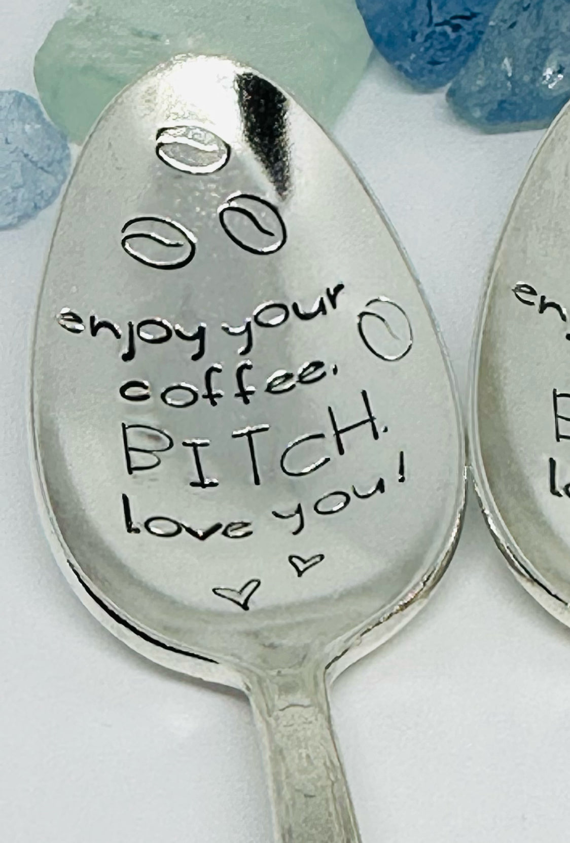 Enjoy Your Coffee/Tea, Bitch! Love you! Hand Stamped Novelty Spoon