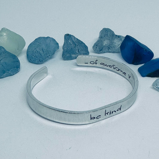 be kind ... of awesome - Hand Stamped Double-Sided 1/4" Aluminum Cuff