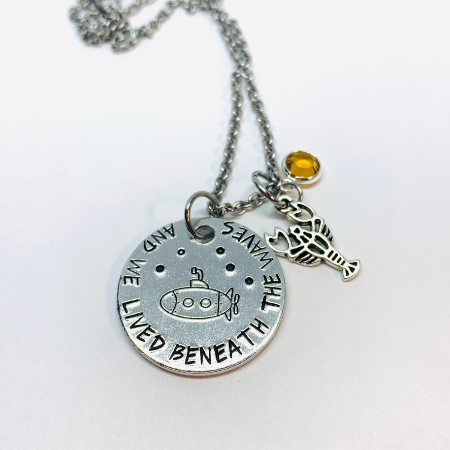 ... and we lived beneath the waves - Hand Stamped Necklace