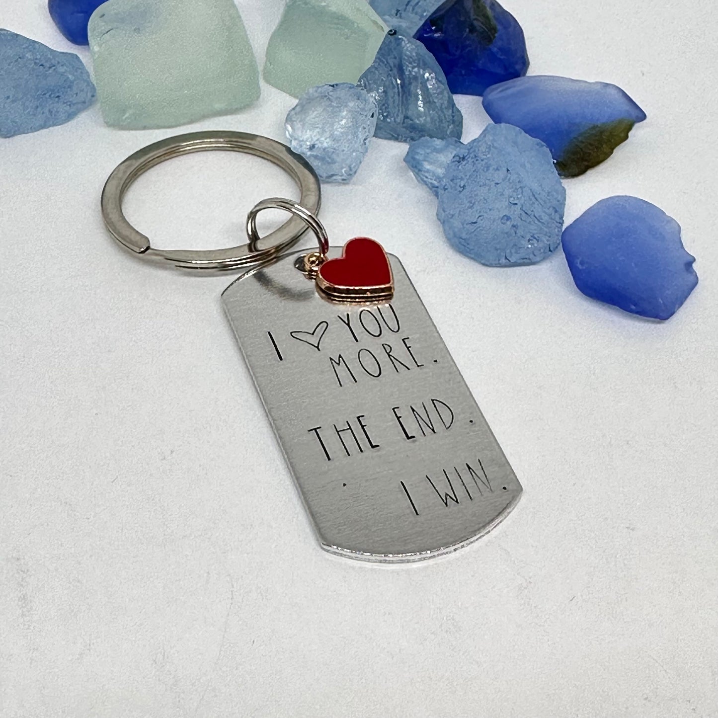 I ❤️ you more. The end. I win. Keyring | Hand Stamped Metal Keyring | Humorous Gift for Outdoors Lovers | Hikers Keychain Gift | Camper’s Life Gift Idea