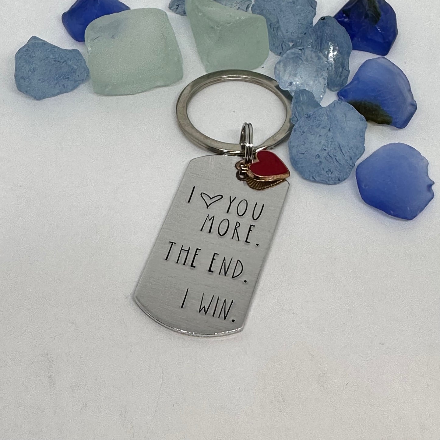 I ❤️ you more. The end. I win. Keyring | Hand Stamped Metal Keyring | Humorous Gift for Outdoors Lovers | Hikers Keychain Gift | Camper’s Life Gift Idea