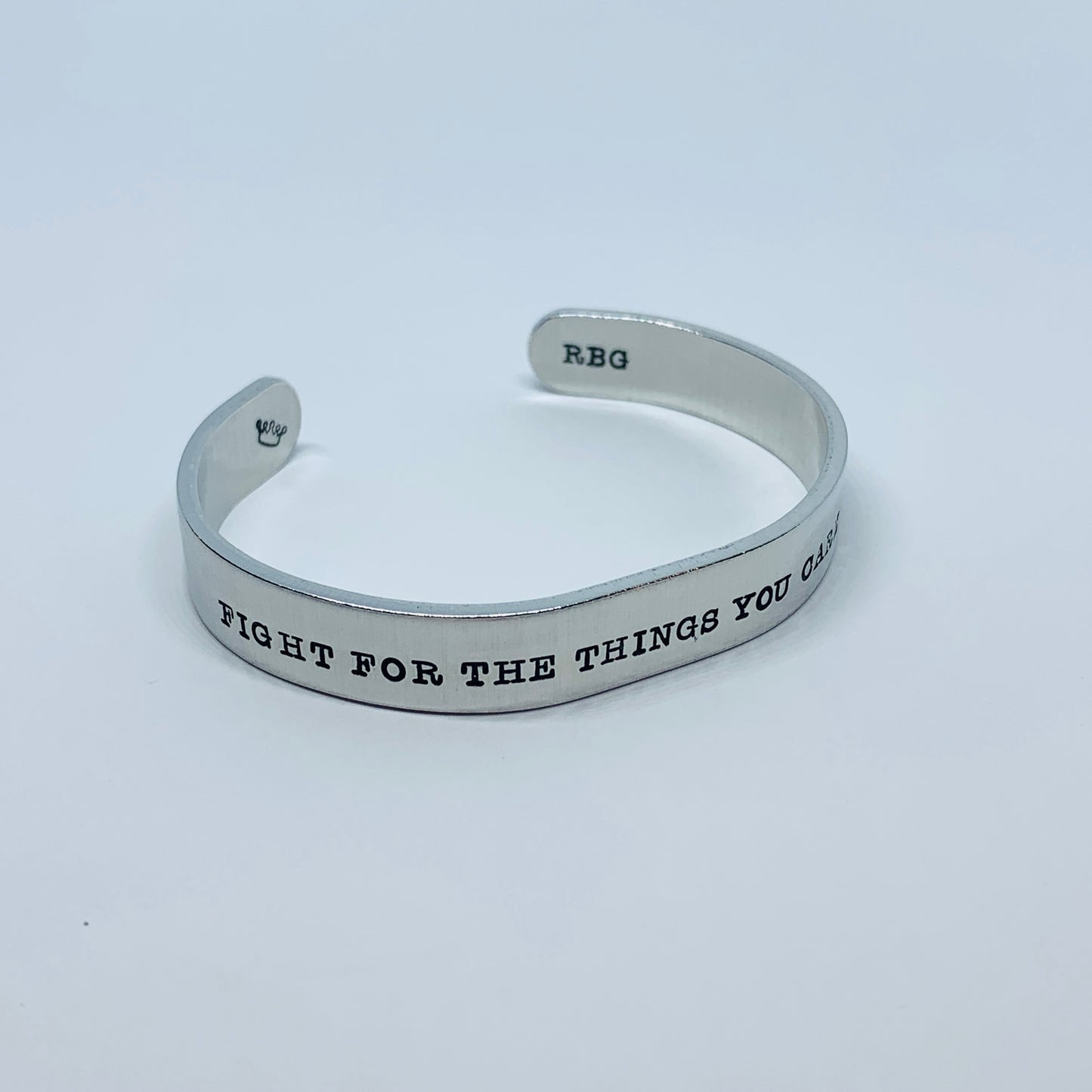 Fight for the things you care about RBG Hand Stamped Metal Cuff Bracelet | Feminist Jewelry | Resistance Jewelry | Ruth Bader Ginsburg Quote
