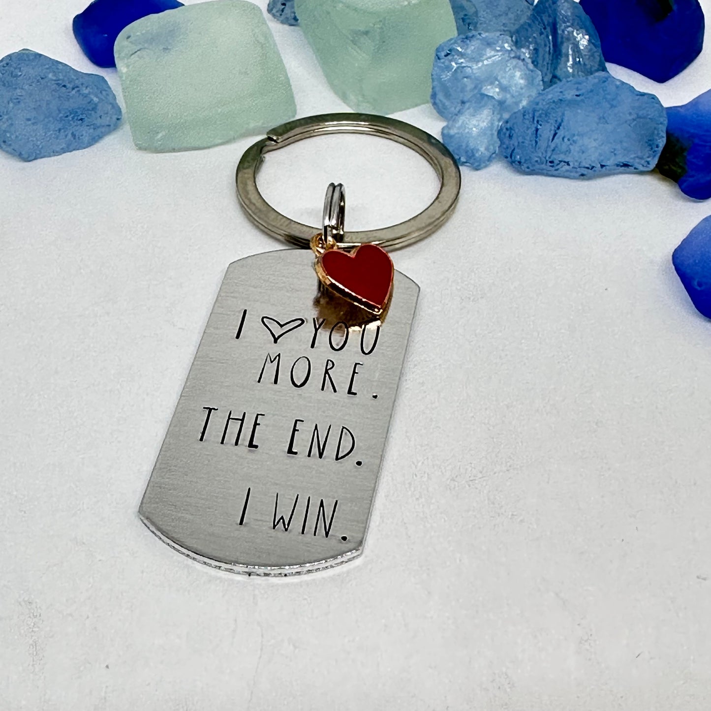 I ❤️ you more. The end. I win. Keyring | Hand Stamped Metal Keyring | Humorous Gift for Outdoors Lovers | Hikers Keychain Gift | Camper’s Life Gift Idea