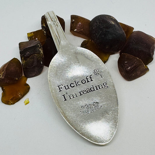Vintage Spoon Hand Stamped Bookmark - Fuck Off, I’m Reading