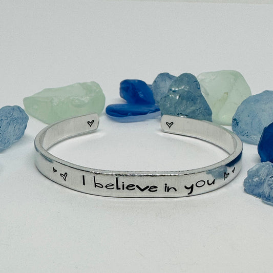 Custom Order for Kathy - “I believe in you” Hand Stamped Metal Cuff Bracelet