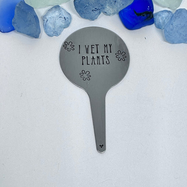 Plant Stake | Hand Stamped Stainless Steel | Adult Humor | Horticultural Gift | Plant Lover | Cactus Plant Accessory