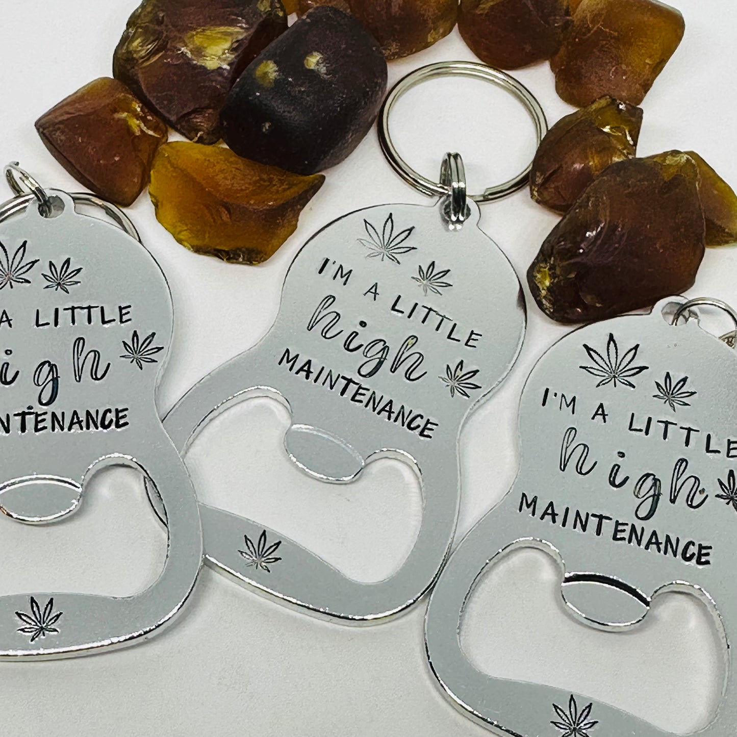 “I’m a little HIGH maintenance” Hand Stamped Metal Bottle Opener Keyring | Cannabis 420 Friendly | Pot Leaf