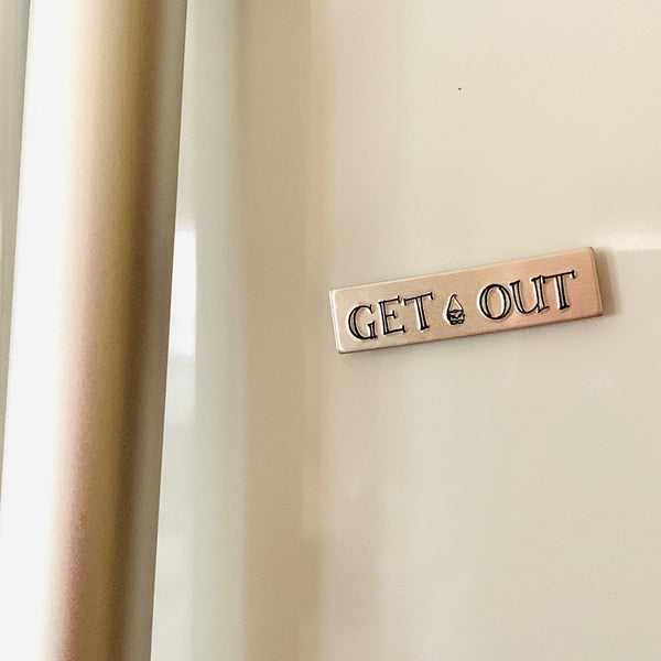GET OUT Gnome - Hand Stamped Refrigerator Magnet