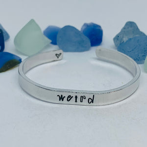 Weird Hand Stamped Metal Cuff Bracelet | Wonderful Weirdos Day | Stay Weird | Fun Unique