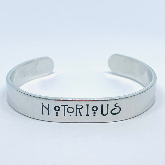 NOTORIOUS - Hand Stamped Cuff Bracelet