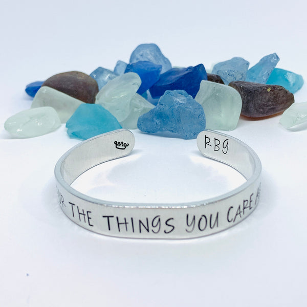Fight for the things you care about RBG Hand Stamped Metal Cuff Bracelet | Feminist Jewelry | Resistance Jewelry | Ruth Bader Ginsburg Quote