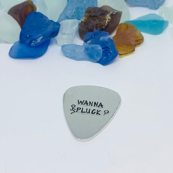 Wanna Pluck? - Hand Stamped Metal Guitar Pick | Guitar Pick - Pick Up Line | Wanna Pluck? | Conversation Starter