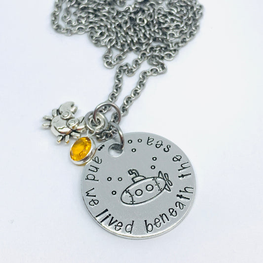 ... and we lived beneath the sea - Hand Stamped Necklace