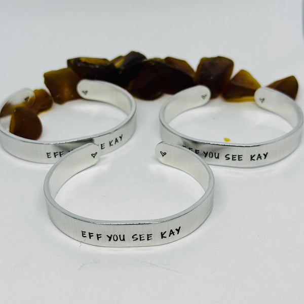 Adult Themed Hand Stamped EFF YOU SEE KAY Cuff Bracelet | FUCK Jewelry | Clever Design