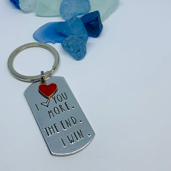 I ❤️ you more. The end. I win. Keyring | Hand Stamped Metal Keyring | Humorous Gift for Outdoors Lovers | Hikers Keychain Gift | Camper’s Life Gift Idea