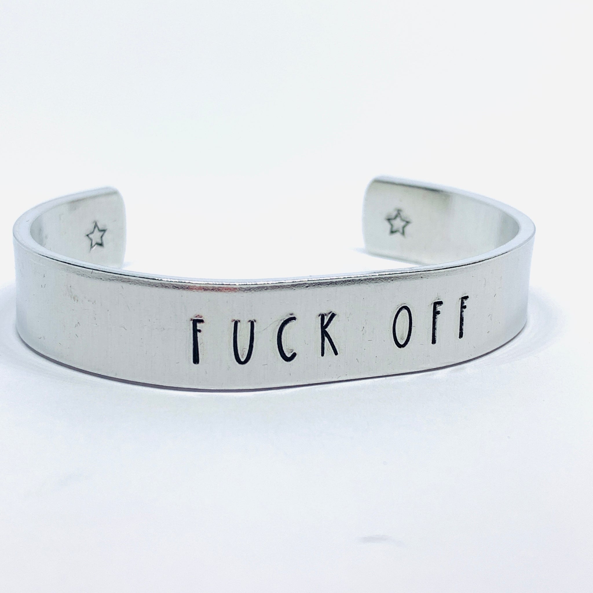 Fuck Off (1/2”) - Hand Stamped Cuff Bracelet