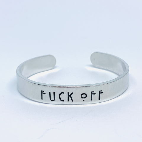 Fuck Off Hand Stamped Cuff Bracelet